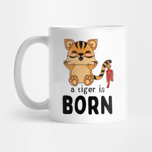 A tiger is BORN 2022 Mug